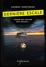 derniere escale sandra martineau editions lajouanie